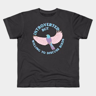 Introverted but Willing to Discuss Birds Kids T-Shirt